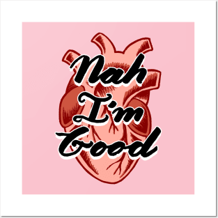 Nah I'm Good | Realistic Anti-Valentines Heart Illustration Posters and Art